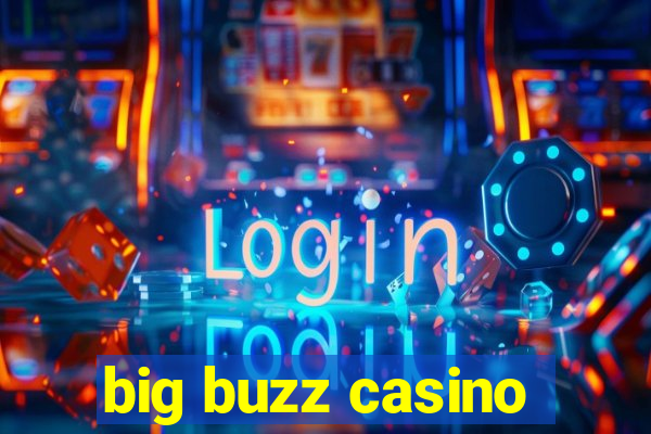 big buzz casino